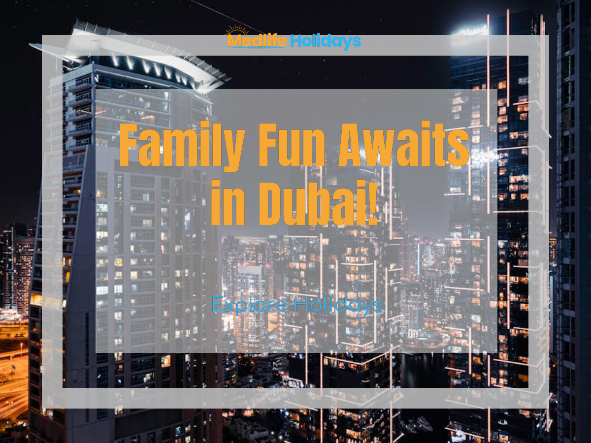 blog image for family fun awaits in dubai
